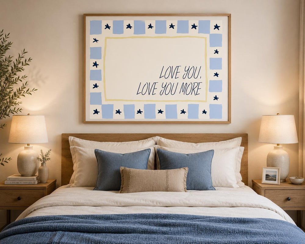 Love You Love You More Print