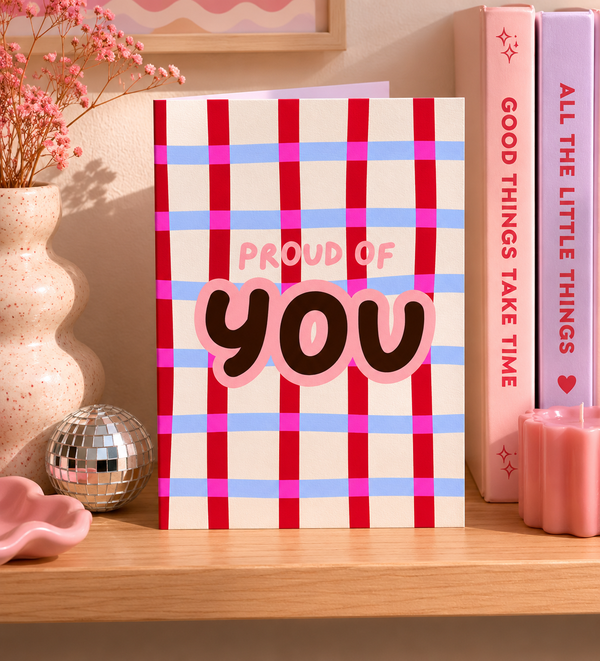 Proud Of You Card