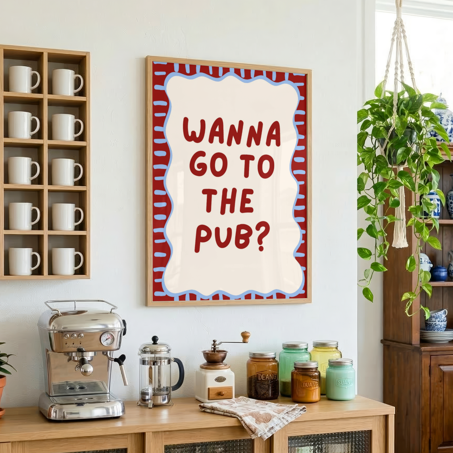 Wanna Go To The Pub Print