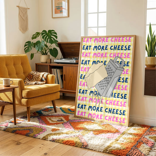 Eat More Cheese Print