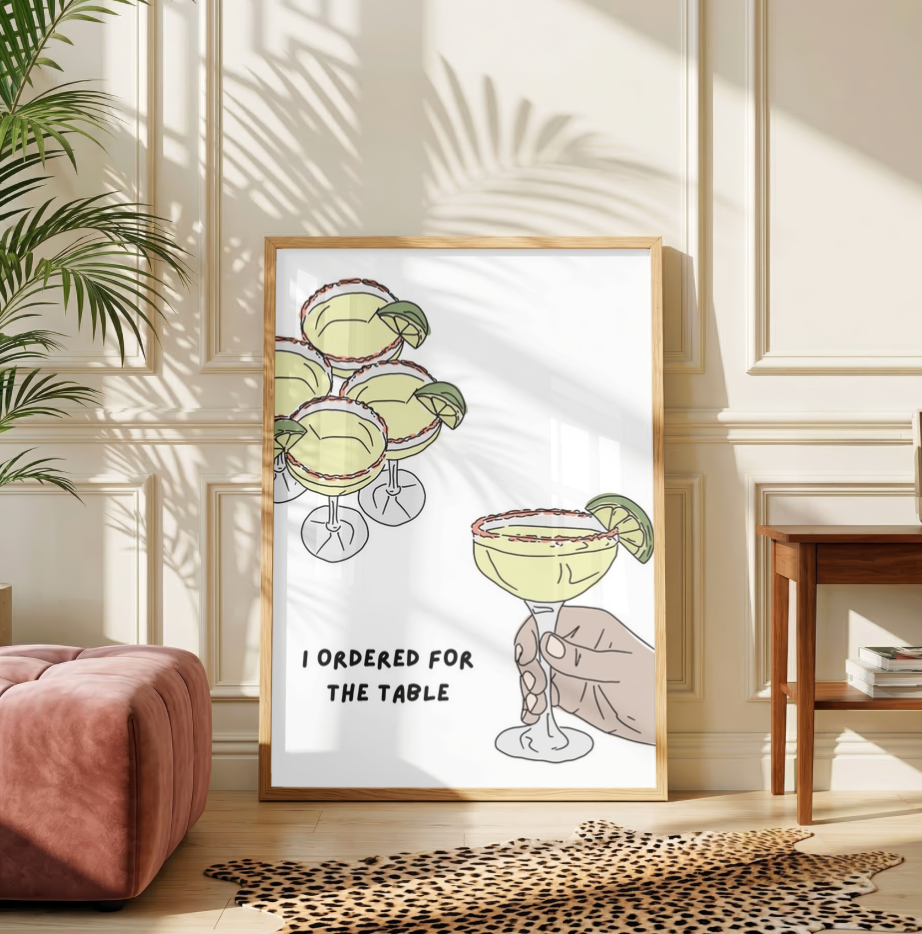 I Ordered For the Table  Margaritas Print