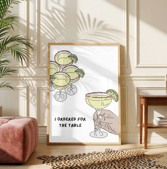 I Ordered For the Table  Margaritas Print