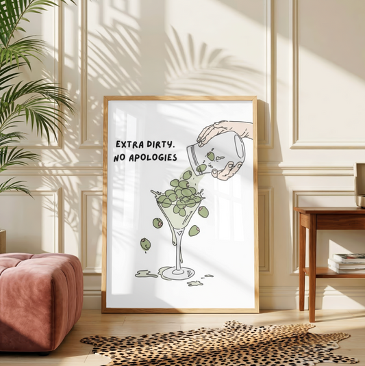 Extra Dirty. No Apologies Martini Print