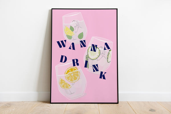 Wanna Drink Print