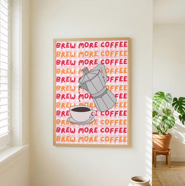Brew More Coffee Print