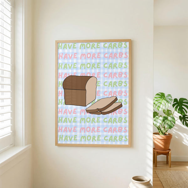 Have More Carbs Bread Print
